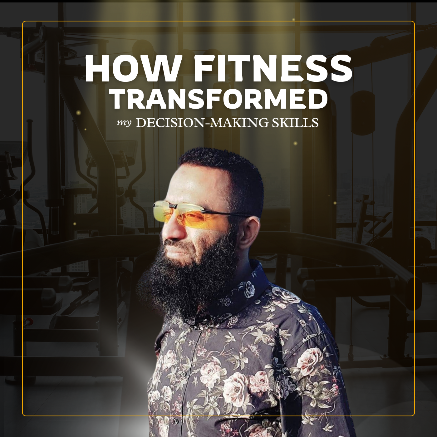 How Fitness Transformed My Decision-Making Skills